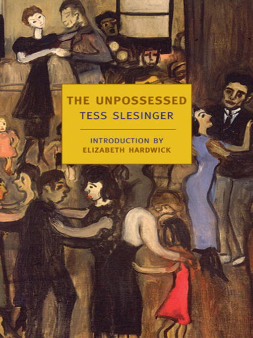 Title details for The Unpossessed by Tess Slesinger - Available